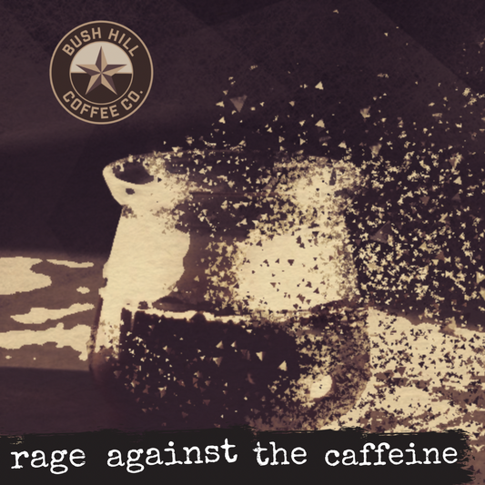 RAGE AGAINST THE CAFFEINE / COLOMBIA DECAF - FINCA LA LEONA