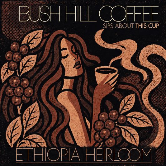 SIPS ABOUT THIS CUP / ETHIOPIA HEIRLOOM